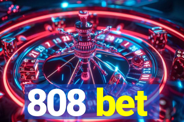 808 bet